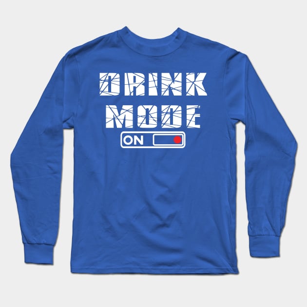 DRINL MODE ON Long Sleeve T-Shirt by MarkBlakeDesigns